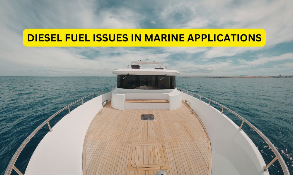 Diesel Fuel Issues In Marine Applications